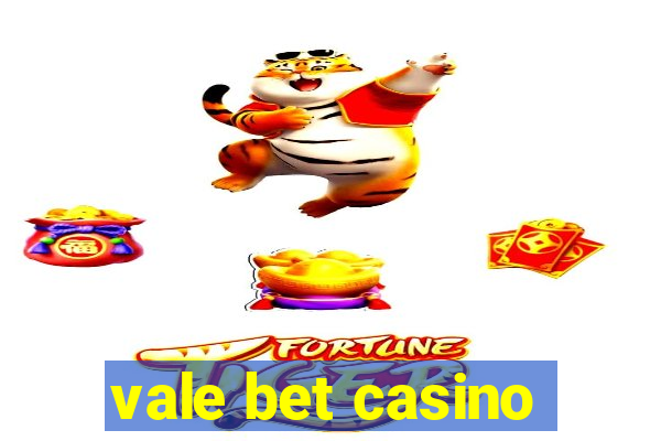 vale bet casino